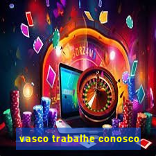 vasco trabalhe conosco